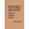 Biotechnics and Society: The Rise of Industrial Genetics