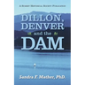 Dillon, Denver and the Dam