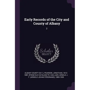 Early Records of the City and County of Albany: 2