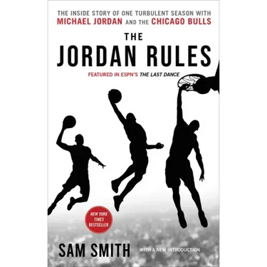 The Jordan Rules: The Inside Story of One Turbulent Season with Michael Jordan and the Chicago Bulls