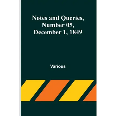 Notes and Queries, Number 05, December 1, 1849