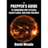 The Prepper's Guide to Surviving EMP Attacks, Solar Flares and Grid Failures