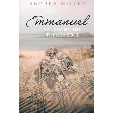 Emmanuel: Satisfying the Thirsty Soul