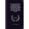 American Constitutions, a Compilation of the Political Constitution of the Independent Nations of the new World, With Short Historical Notes and Vario