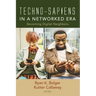 Techno-Sapiens in a Networked Era: Becoming Digital Neighbors