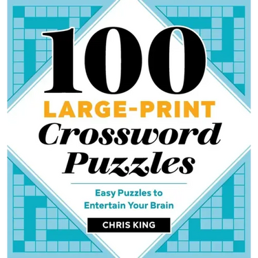 100 Large-Print Crossword Puzzles: Easy Puzzles to Entertain Your Brain