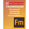 FrameMaker Structured Authoring Workbook (2020 Edition)