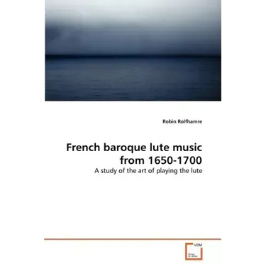French baroque lute music from 1650-1700