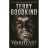 Warheart: A Richard and Kahlan Novel