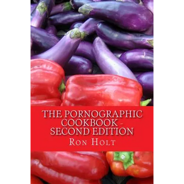 The Pornographic Cookbook - Second edition