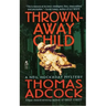 Thrown Away Child