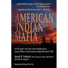 American Indian Mafia: An FBI Agent's True Story about Wounded Knee, Leonard Peltier, and the American Indian Movement (Aim)