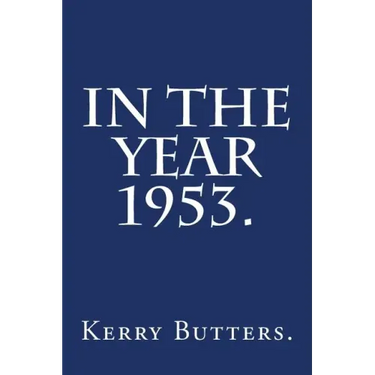 In the Year 1953.