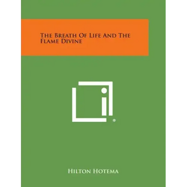 The Breath of Life and the Flame Divine