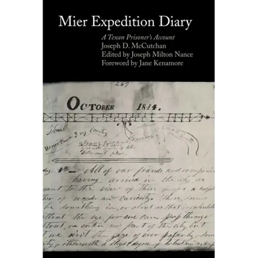 Mier Expedition Diary: A Texan Prisoner's Account