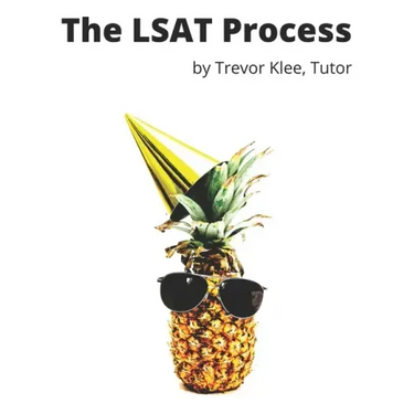 The LSAT Process: Tricky Questions and Detailed Explanations for Logical Reasoning, Reading Comprehension, and Logic Games
