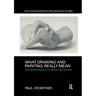 What Drawing and Painting Really Mean: The Phenomenology of Image and Gesture