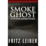 Smoke Ghost: & Other Apparitions