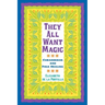 They All Want Magic: Curanderas and Folk Healing Volume 16