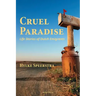 Cruel Paradise: Life Stories of Dutch Emigrants
