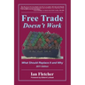 Free Trade Doesn't Work, 2011 Edition: What Should Replace It and Why