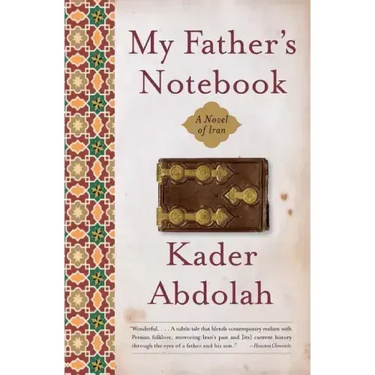 My Father's Notebook: A Novel of Iran