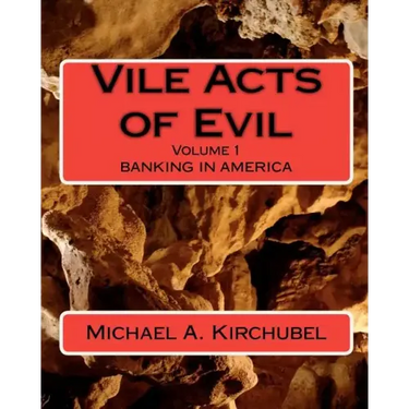 Vile Acts of Evil: Volume 1 Banking in America