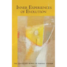 Inner Experiences of Evolution: (Cw 132)