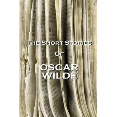 The Short Stories Of Oscar Wilde