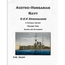 Austro-Hungarian Navy KuK Kriegsmarine A Pictorial History Volume Two: Sailors and Battleships