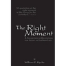 The Right Moment: A collection of quotations for leading an inspired life.