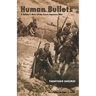 Human Bullets: A Soldier's Story of Port Arthur