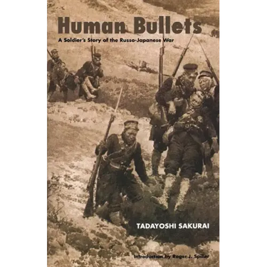 Human Bullets: A Soldier's Story of Port Arthur