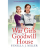 The War Girls of Goodwill House
