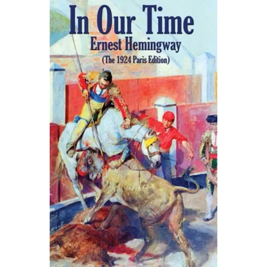 In Our Time: (The 1924 Paris Edition)