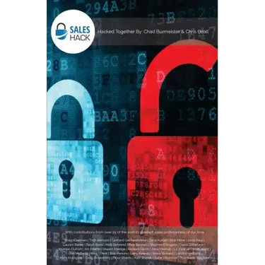 Sales Hack: With contributions from over 25 of the world's greatest sales professionals of our time