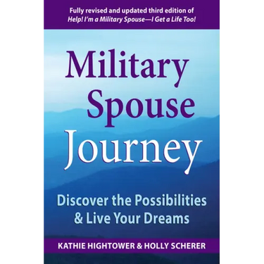 Military Spouse Journey: Discover the Possibilities & Live Your Dreams