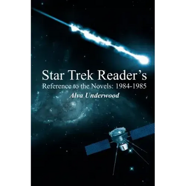 Star Trek Reader's Reference to the Novels: 1984-1985