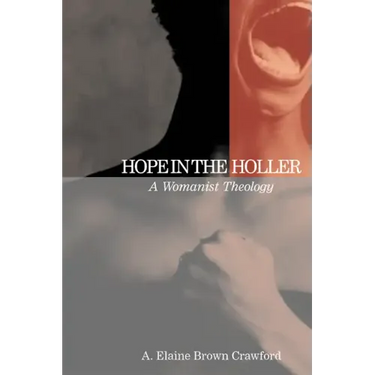 Hope in the Holler: A Womanist Theology
