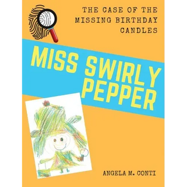 Miss Swirly Pepper: The Case of the Missing Birthday Candles
