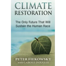 Climate Restoration: The Only Future That Will Sustain the Human Race