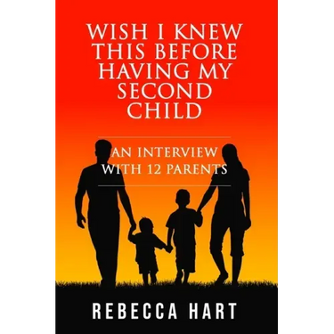 Wish I Knew This Before Having My Second Child: An Interview With 12 Parents