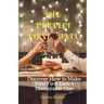 The Perfect First Date: Discover How to Make Your First Date a Memorable One