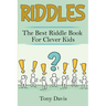 Riddles: The best riddle book for clever kids