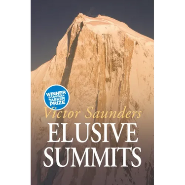 Elusive Summits: Four Expeditions in the Karakoram