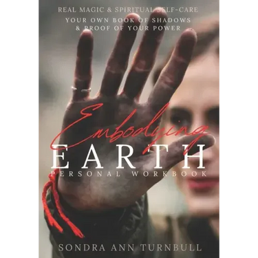 Embodying Earth Personal Workbook: Real Magic and Spiritual Self-care