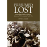 Presumed Lost: The Incredible Ordeal of America's Submarine POWs During the Pacific War