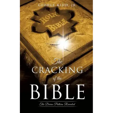 The Cracking of the Bible: The Divine Pattern Revealed