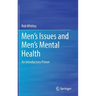 Men's Issues and Men's Mental Health: An Introductory Primer