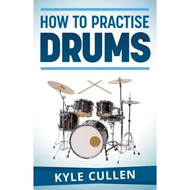 How To Practise Drums